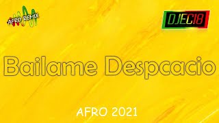 AFRO 2021 - Bailame Despacio (Remix by DJEC18)