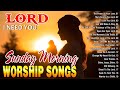 Prayer Songs For Sunday ✝️ Top 100 Morning Praise And Worship Songs ✝️ Sunday Praise & Worship Songs