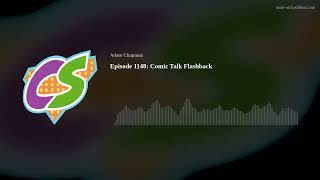 Episode 1148: Comic Talk Flashback