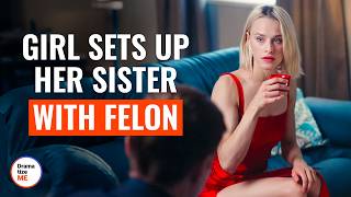 Girl Asks Fiance To Date Her Sister | @DramatizeMe