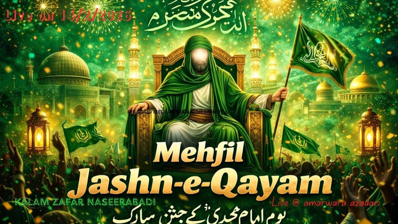 🔥 LIVE JASHN💚 YOUm-E-MEHDI✨ SPECIAL MEHFIL🚨 Aaj Raat LIVE🌙 Wiladat Mubarak⚡️zafar naseerabadi