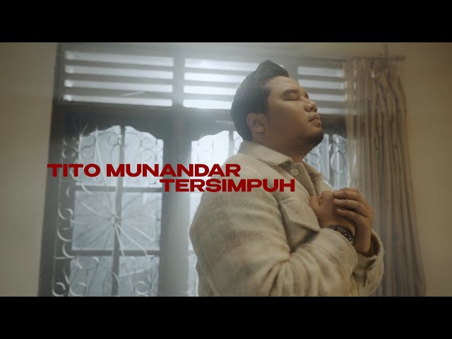 TITO MUNANDAR - TERSIMPUH (OFFICIAL MUSIC VIDEO) class=