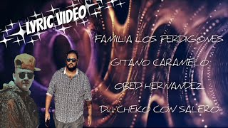 FLAMENCO SALSERO - PA LOS PERDIGONES (LYRIC VIDEO) GITANO CARAMELO X OBED HNDZ X DJ CHEKO CON SALERO