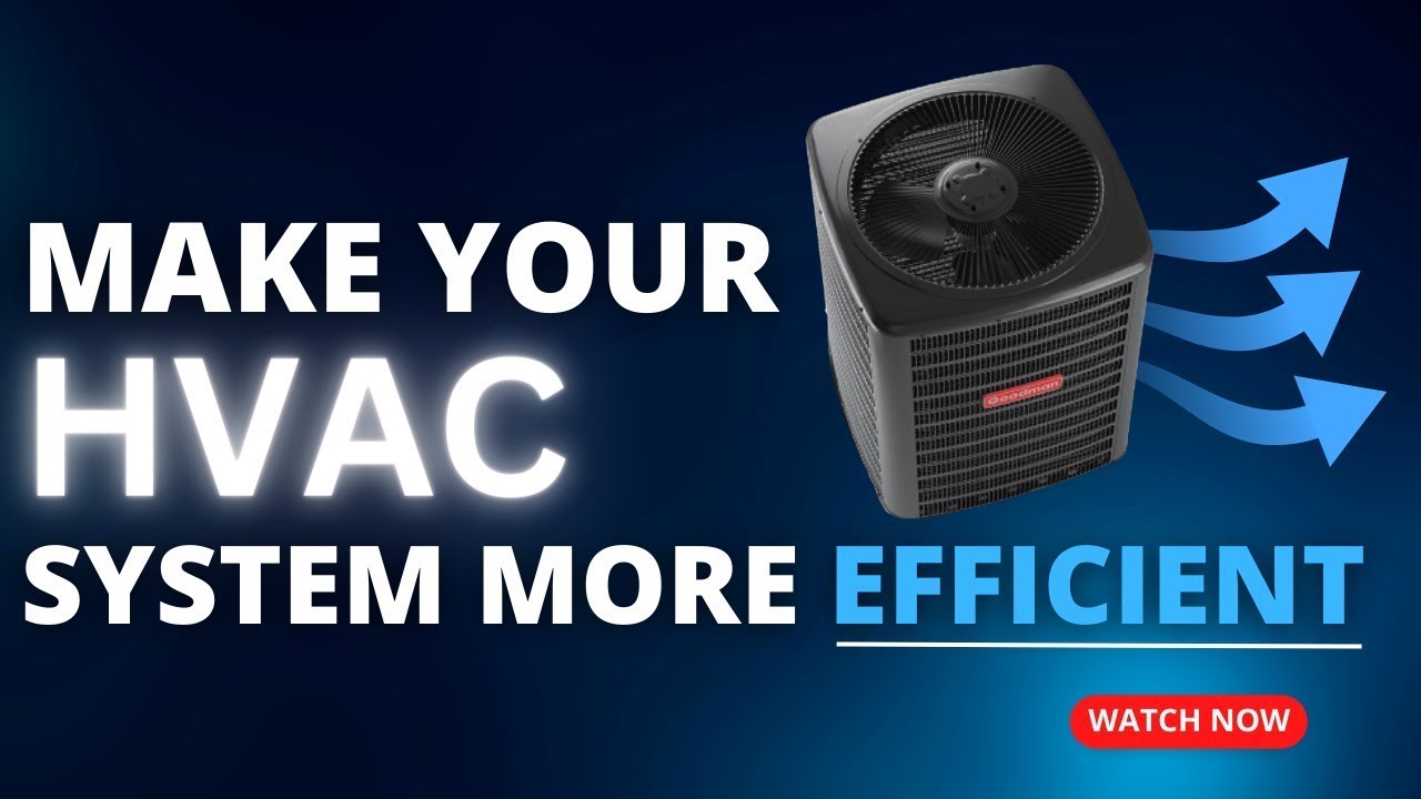 How to make your HVAC system more efficient. - YouTube