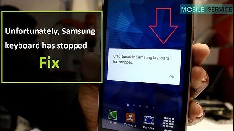how to fix Samsung Galaxy Grand prime Unfortunately, Samsung keyboard has stopped
