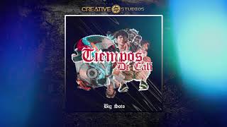 Big Soto - Tiempos De Cali (Audio) @creativestudiostv