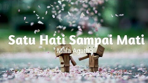 Mala Agatha | Satu Hati Sampai Mati |