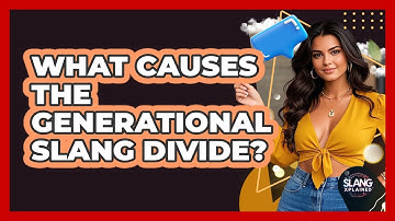 What Causes The Generational Slang Divide? - SlangXplained