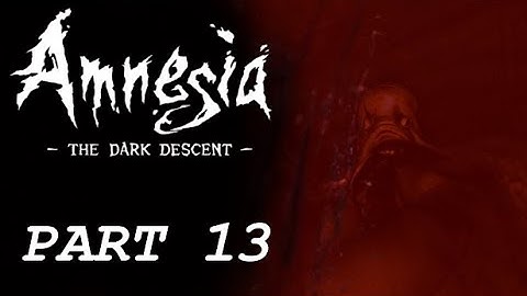 THE FIRST DEATH (+Breaking The Game) | Amnesia: The Dark Descent - Part 13