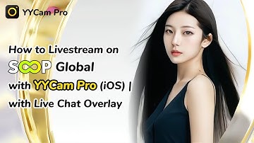 How to Livestream on SOOP Global with YYCam Pro (iOS) | with Live Chat Overlay