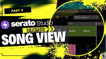 Under The Hood Of The Song Arrangement View In Serato Studio | Serato Studio Diaries PT. 5