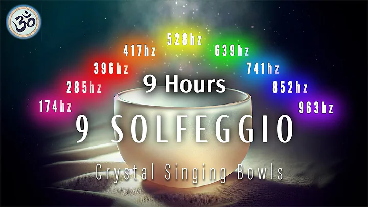 All 9 Solfeggio Frequencies Crystal Singing Bowls, 9 Hours Full Body Healing, Full Body Aura Cleanse