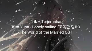 [Lirik   Terjemahan] Kim Yuna - Lonely sailing (고독한 항해) The World of the Married OST