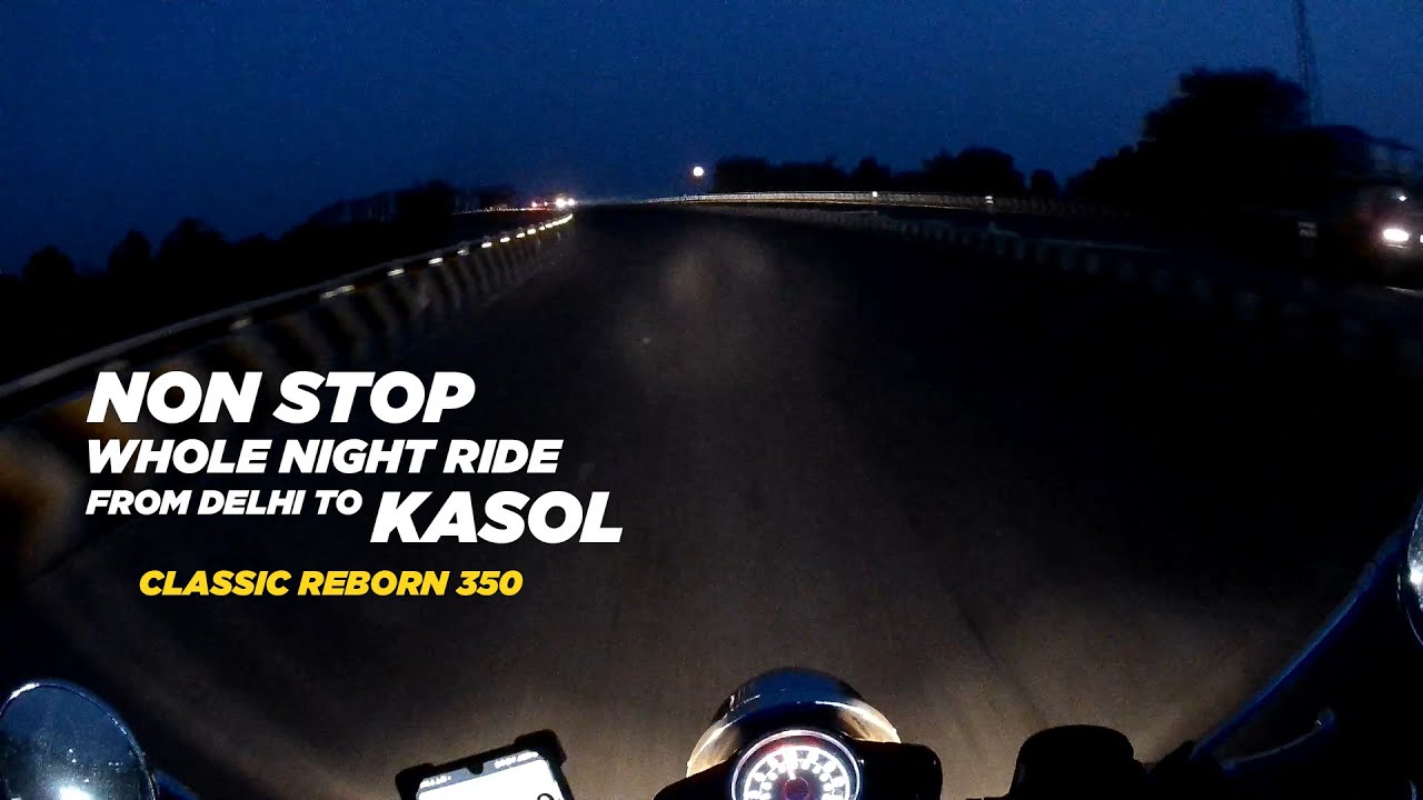 WHOLE NIGHT NON-STOP RIDE TO KASOL on my Classic 350 reborn