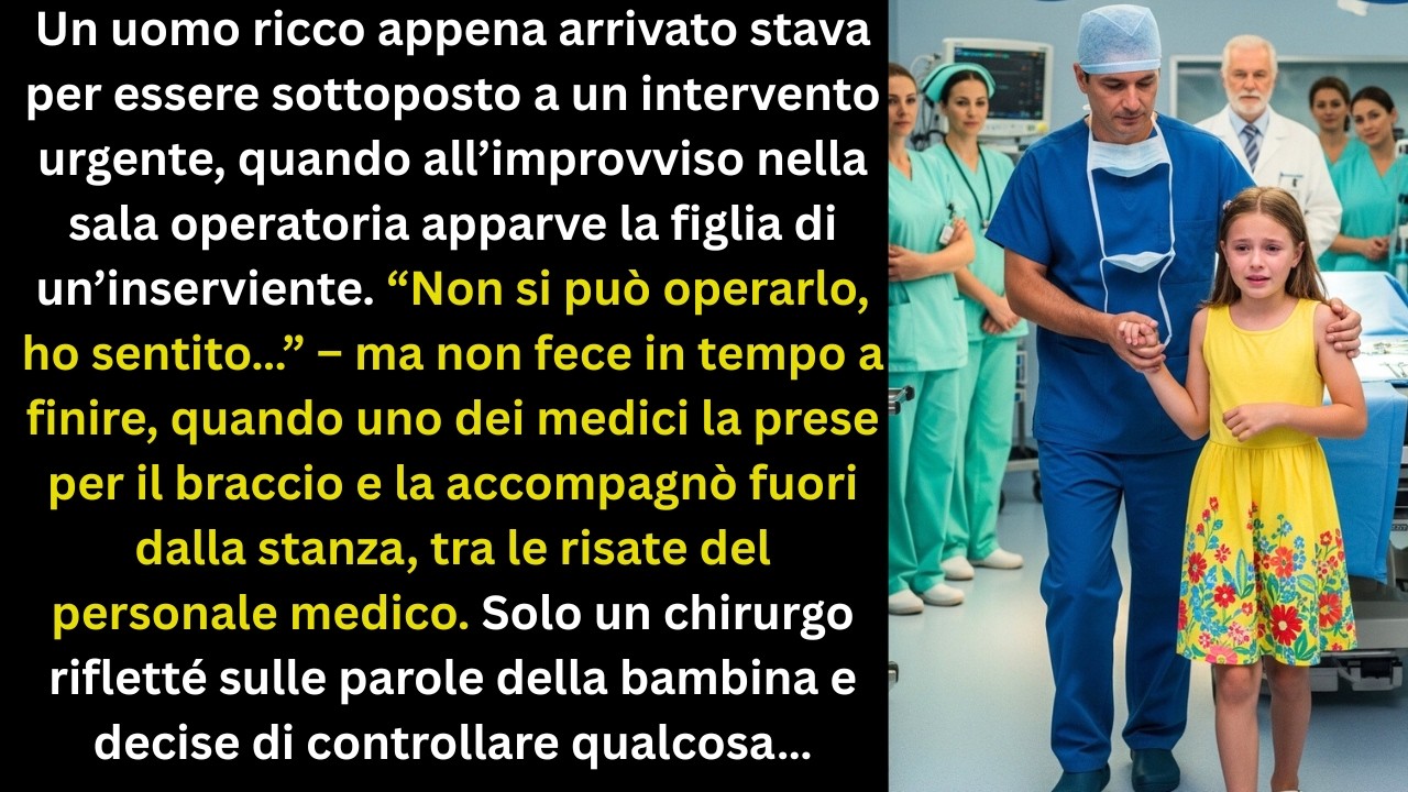 Il ricco ricoverato era pronto per operazione urgente, quando davanti alla sala operatoria apparve..
