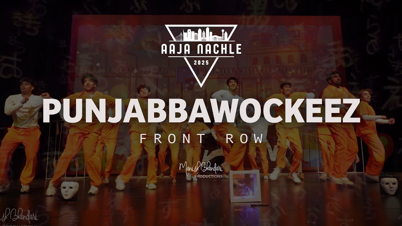 UT Punjabbawockeez | Front Row | Aaja Nachle 2025 | Manish Bhandari Productions