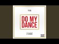 Do My Dance (Explicit) Mp3