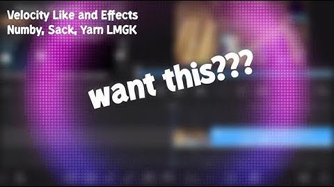 THE *BEST* LUMAFUSION TUTORIAL FOR GOD VELOCITY LIKE YARN, NUMBY, SACK (Free Presets)