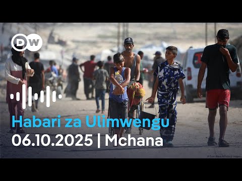 DW Kiswahili Habari Za Ulimwengu Podcast Oktoba 06 2025 Mchana Swahili Habari Leo