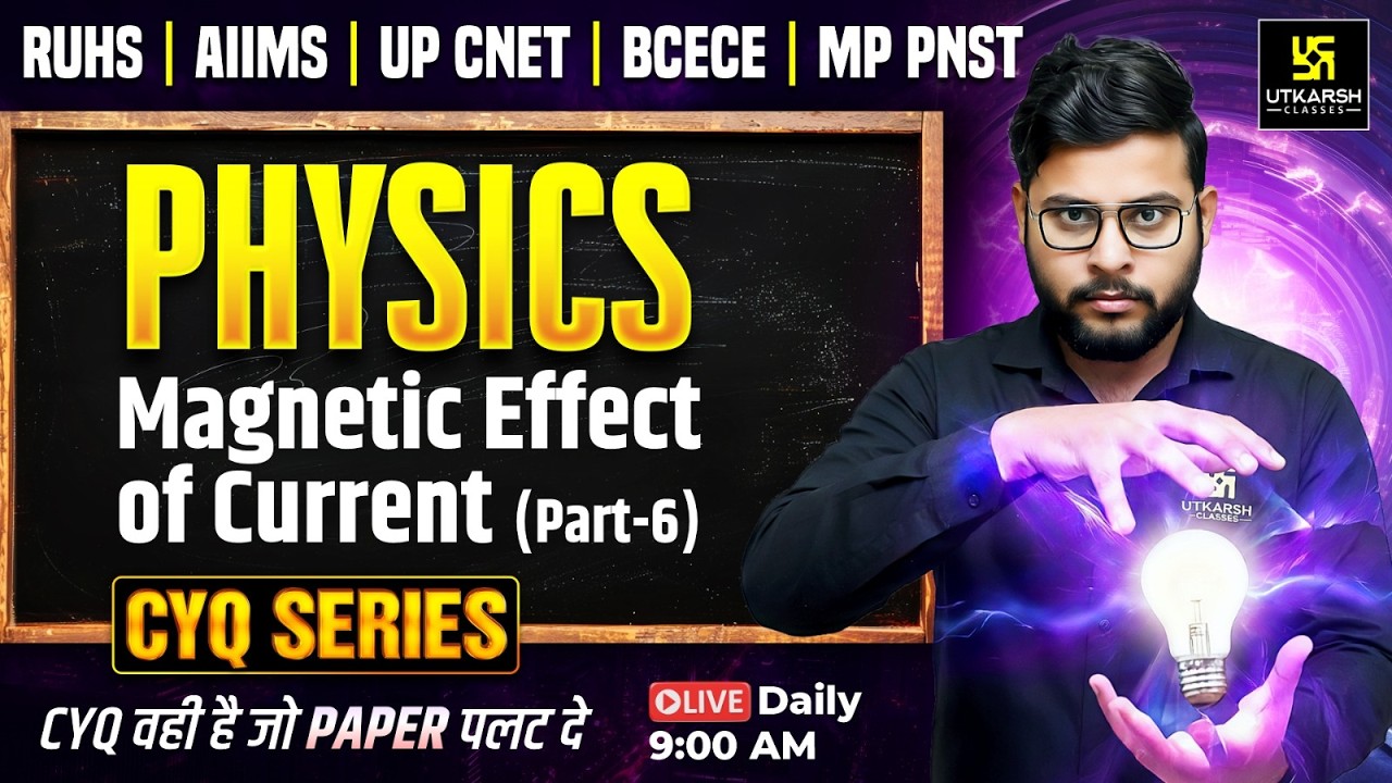 CYQ Series | Physics #27 | Magnetic Effect of Current | BSc Nursing & Paramedical | Vivek sir