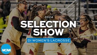 2024 NCAA DI women&#39;s lacrosse championship selection show