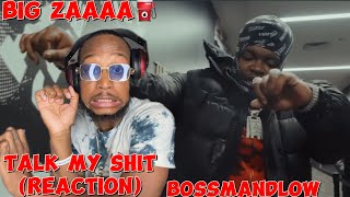 Bossman Dlow -“Talk My Shit” | BIG STOKES REACTION