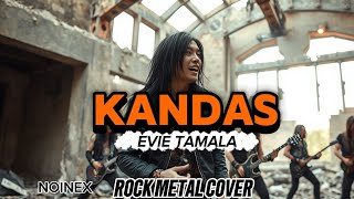 Download Lagu NIONEX - KANDAS ( EVIE TAMALA, ROCK METAL COVER VERSION)  MP3