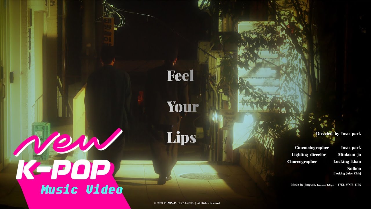 [MV] cosmic chips - Feel Your Lips