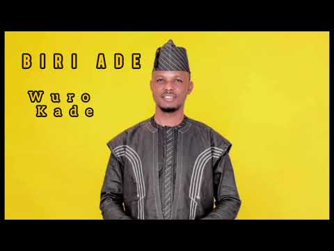 Biri Ade Wuro Kade Lyrics