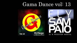 CD Gama Dance vol 13   Dj Ely Sampaio