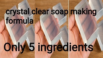 Crystal clear transparent soap making formula for 5 ingredients super effective soap 🧼 making