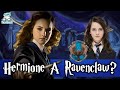 What If Hermione Granger Was Sorted Into Ravenclaw