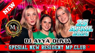 DJ AYYA OLIVIA  25 APRIL 2024 MP CLUB PEKANBARU