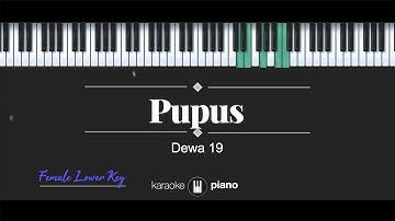 Pupus (FEMALE LOWER KEY) Dewa 19 (KARAOKE PIANO)