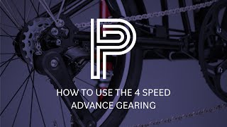 How to use the 4 speed Advance gearing for T Line and P Line