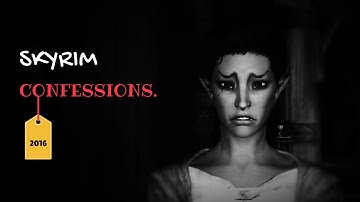 Skyrim Confessions - 2016