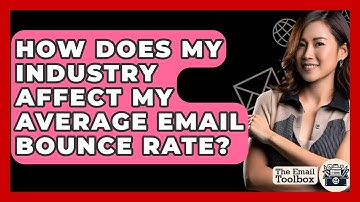How Does My Industry Affect My Average Email Bounce Rate? - TheEmailToolbox.com