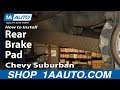 How to Replace Rear Brake Pads 2000-06 Chevy Suburban