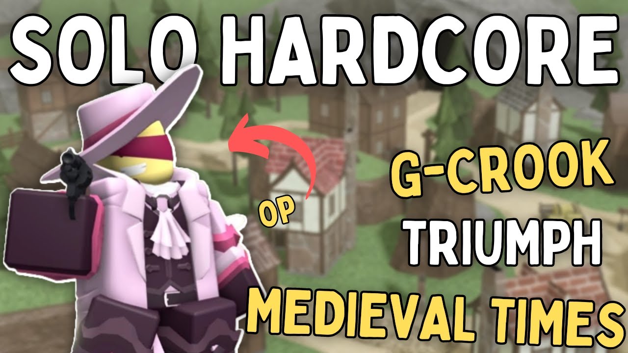 [G-CROOK OP] SOLO HARDCORE TRIUMPH ON MEDIEVAL TIMES | Roblox Tower Defense Simulator