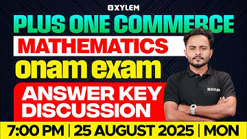 Plus One Commerce Onam Exam - Mathematics | ANSWER KEY DISCUSSION | Xylem Plus One Commerce