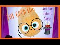 THE GOOD EGG and the Talent Show by Jory John | Kids Books Read Aloud