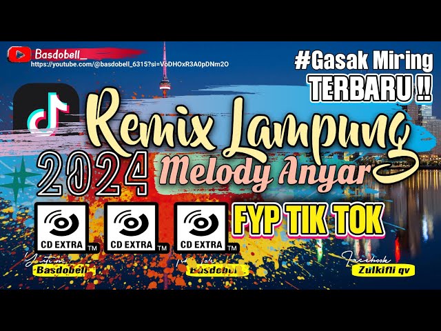 DJ LAMPUNG VIRAK TIK TOK 2024 REMIX FULL BASS MELODY ANYAR ALA SYILA MUSIC class=