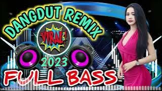 DANGDUT JOGET TERBARU 2023 | DANGDUT REMIX FULL BASS PAS UNTUK CEK SOUND