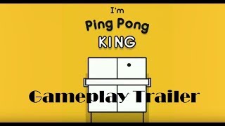 I'm Ping Pong King Gameplay Trailer - Android/iOS screenshot 3