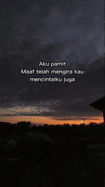 Aku pamit, kata kata cinta patah hati #storywa #storywa30detik #instadaily