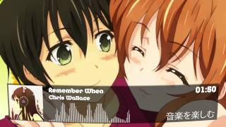 Nightcore: Chris Wallace - Remember When [HQ]