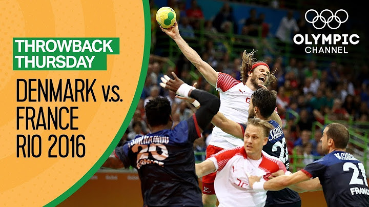 Denmark v France - Full Handball Final - Rio 2016 | Throwback Thursday