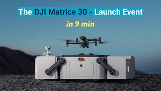 Dji Enterprise Presention - The DJI Matrice 30 - Launch Event - Supercut in 9 min