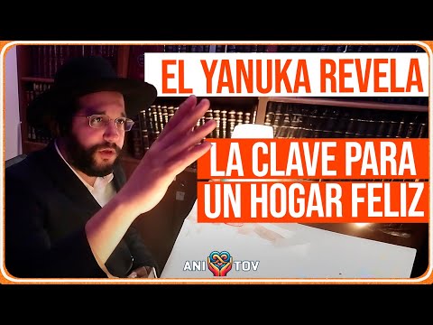El Yanuka REVELA: La Clave para un Hogar Feliz