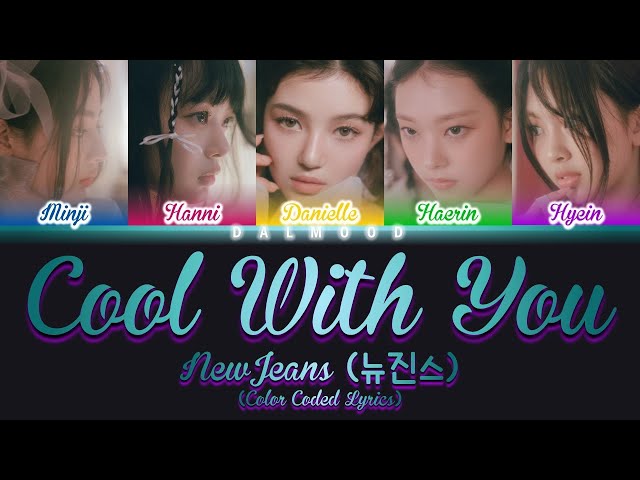 NewJeans (뉴진스) - Cool With You [Color Coded Lyrics Han|Rom|Eng] class=